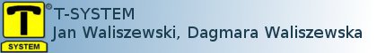 T-SYSTEM Jan Waliszewski, Dagmara Waliszewska